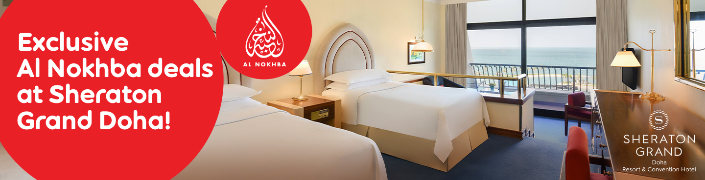 Enjoy Exclusive deals at Sheraton Grand Doha with Ooredoo Al Nokhba