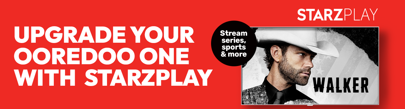 Upgrade your Ooredoo ONE with STARZPLAY from Ooredoo home internet plans