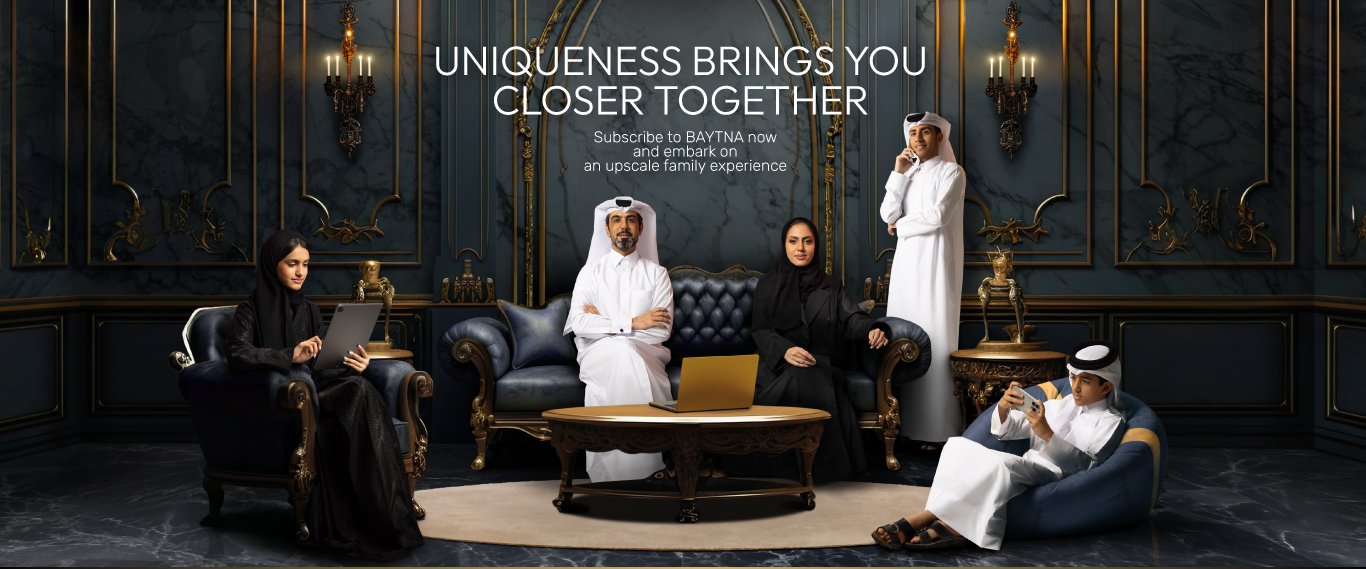 Subscribe to baytna now and embark on an upscale family experience with Ooredoo