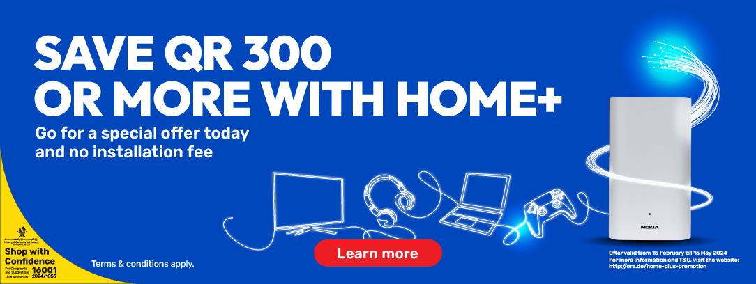 Save QR 300 or more with Home+ from Ooredoo