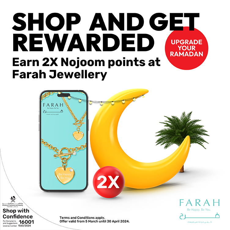 Earn double the Nojoom Points when shopping at Farah Jewellery