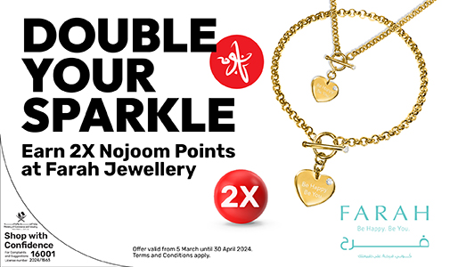 Earn 2X Nojoom points at Farah Jewellery