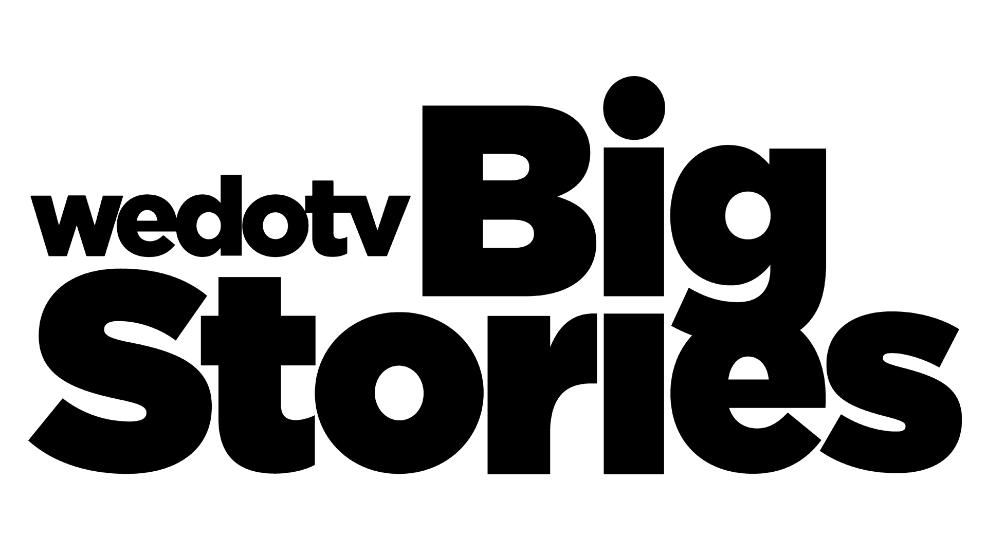 Wedo Big Stories